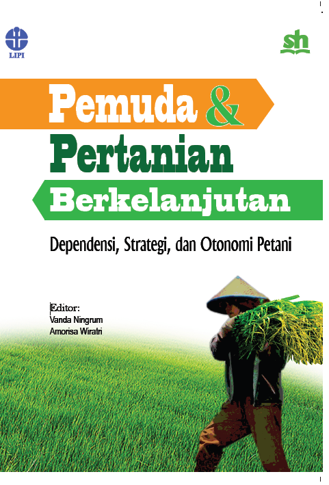 Pemuda & Pertanian Berkelanjutan : Dependensi, Strategi, dan Otonomi